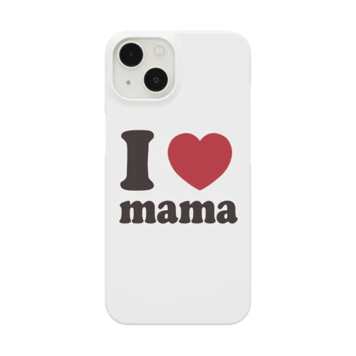 I love mama Smartphone Case