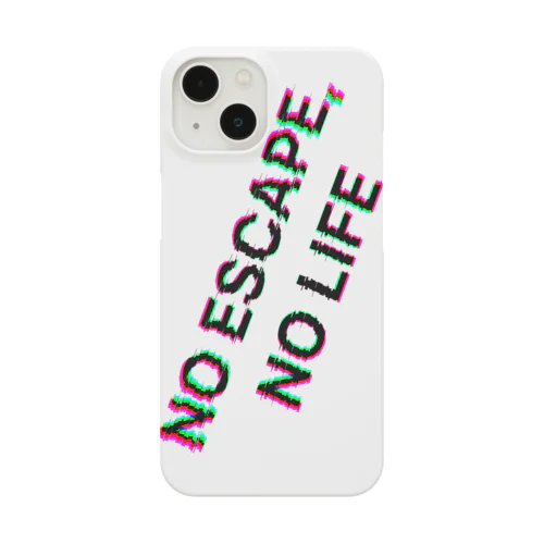 NO ESCAPE, NO LIFE スマホケース