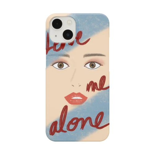 Leave me alone Smartphone Case