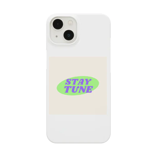 STAY  TUNE Smartphone Case