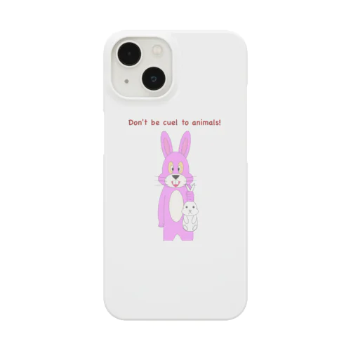 don't be cuel to animals スマホケース