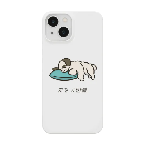 No.191 マクラツカイーヌ[3] 変な犬図鑑 スマホケース