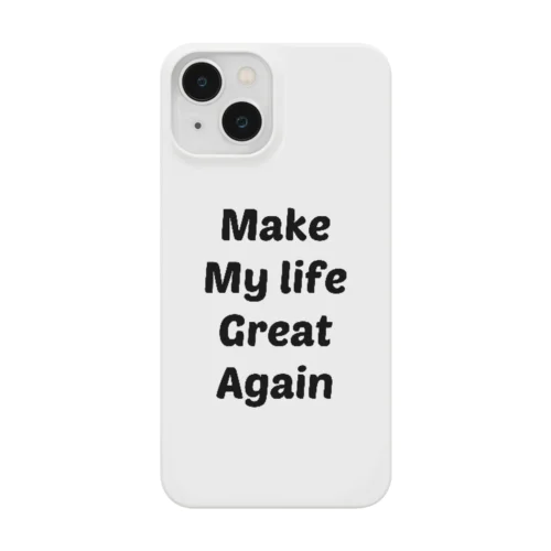 Make My life Great Again Smartphone Case