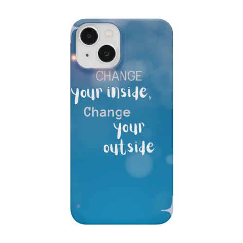 Change your inside, change your outside Smartphone Case