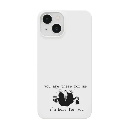 i'm here for you Smartphone Case