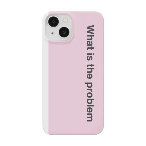 What is  the problem ピンク Smartphone Case