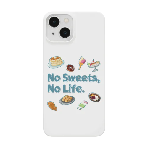 No Sweets,No Life. Smartphone Case