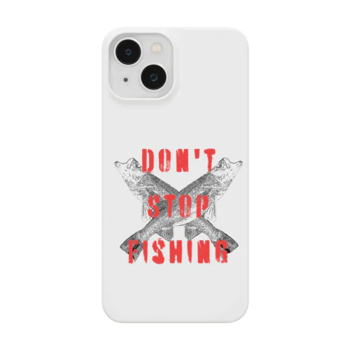 Don't Stop Fishing(シーバスver) スマホケース