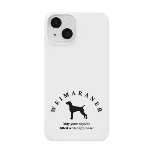 ワイマラナー 　happiness!　【One:Happiness】 Smartphone Case