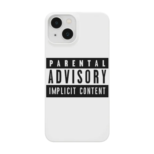 PARENTAL ADVISORY-IMPLICIT CONTENT- Smartphone Case