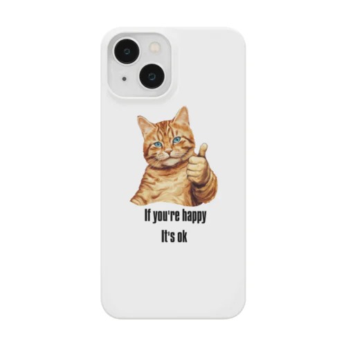 でも幸せならOKな猫 Smartphone Case