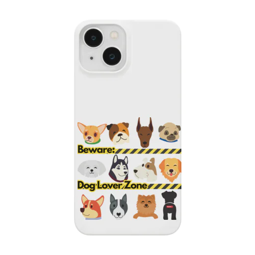 Beware: Dog Lover Zone Smartphone Case