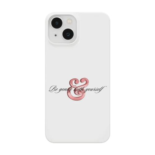 ☆Be gentle with yourself☆ Smartphone Case