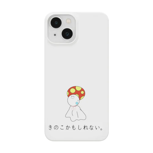 きのこかもしれない。 Smartphone Case