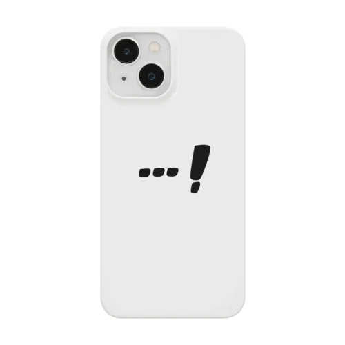 …！ Smartphone Case