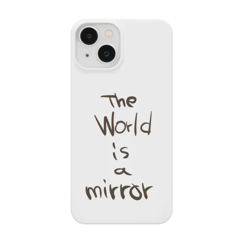 The World is a mirror Smartphone Case