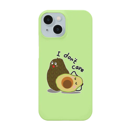 Avocados　I don't care Smartphone Case