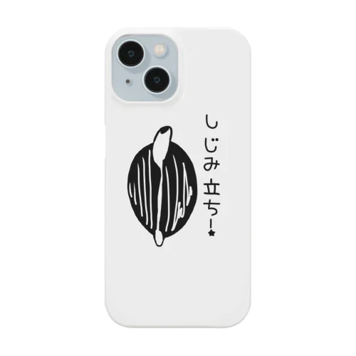 しみじみしじみのしじみ立ち！ Smartphone Case