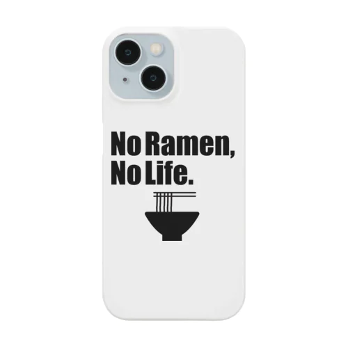 No Ramen, No Life. スマホケース