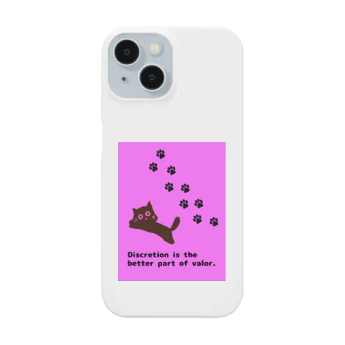 Discretion is the better part of courage　慎重さこそ勇気の本質！　CAT　猫　ピンク　pink Smartphone Case