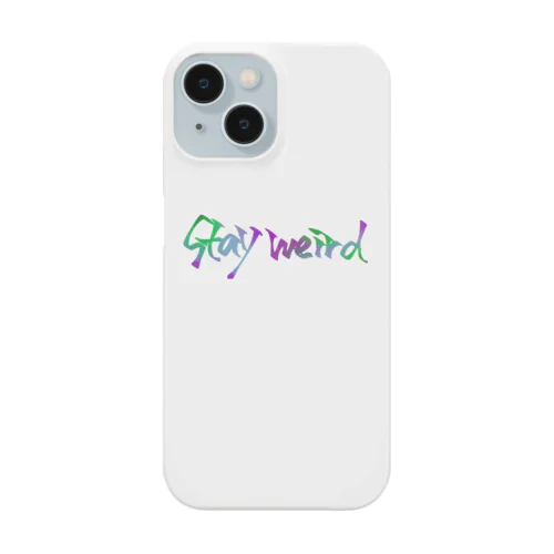 stay weird Smartphone Case