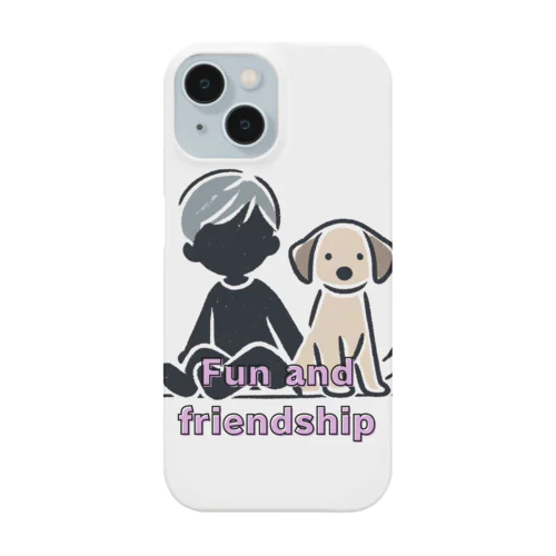 "Fun and friendship" - 楽しみと友情 スマホケース