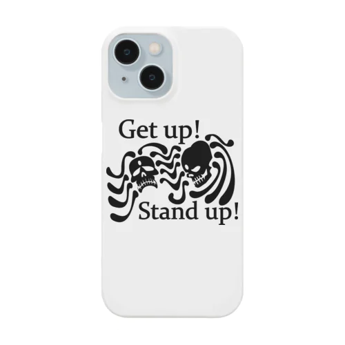 Get Up! Stand Up!(黒) Smartphone Case