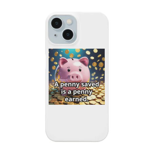 節約したペニーは稼いだペニーに等しい。 Smartphone Case