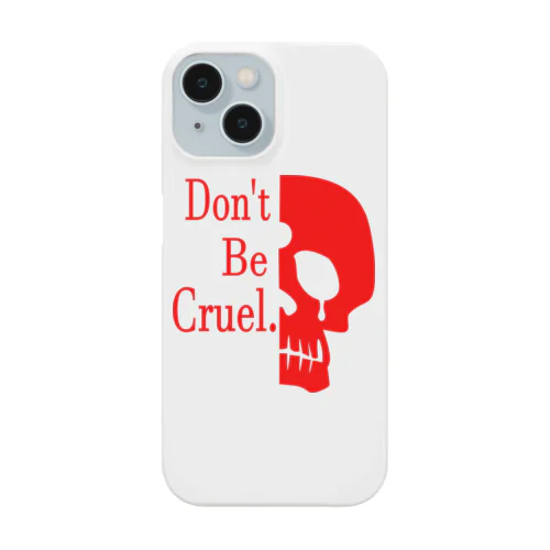 Don't Be Cruel.(赤) Smartphone Case