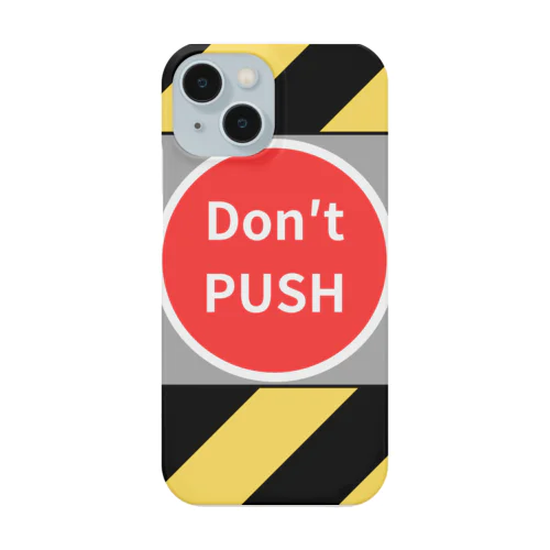 Don't PUSH スマホケース