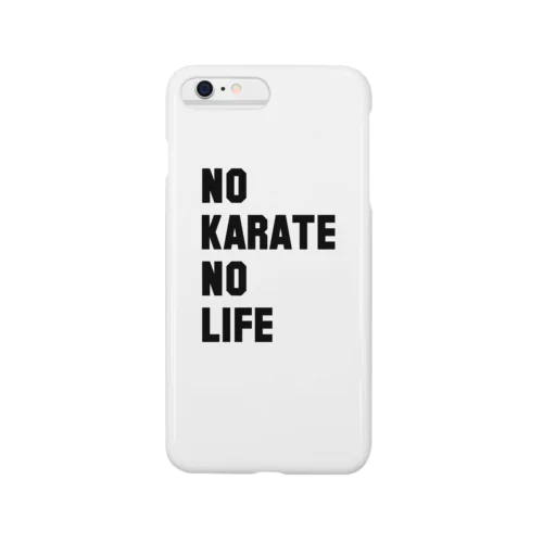 NO KARATE NO LIFE (ブラックフォント) スマホケース