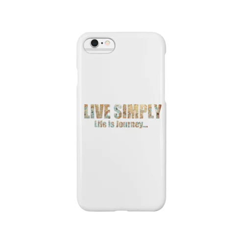 LIVE SIMPLY Smartphone Case