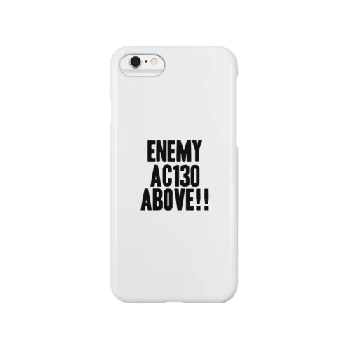 Enemy AC130 Above!!（white） スマホケース