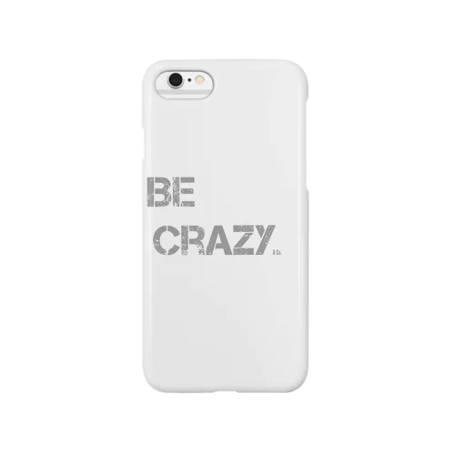 BE CRAZY type02 Smartphone Case