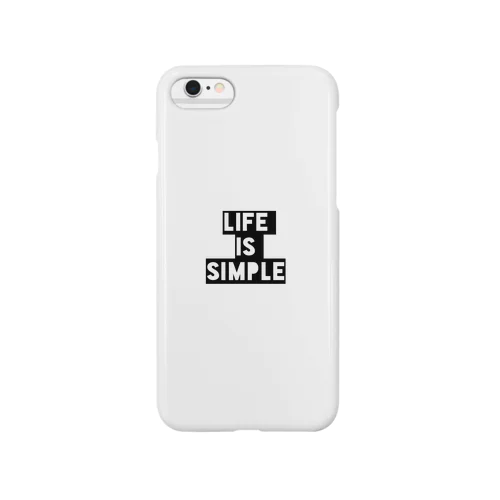 LIFE is SIMPLE Smartphone Case