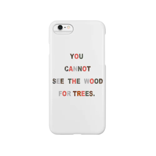 YOU CANNOT SEE THE WOOD FOR TREES. Smartphone Case