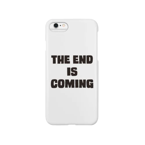 THE END IS COMING Smartphone Case