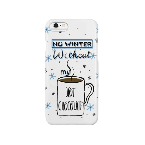 No Winter Without My Hot Chocolate Smartphone Case