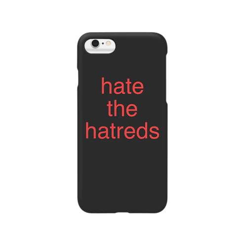 hate the hatreds スマホケース