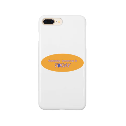 Yesterday   tomorrow is TODAY Smartphone Case