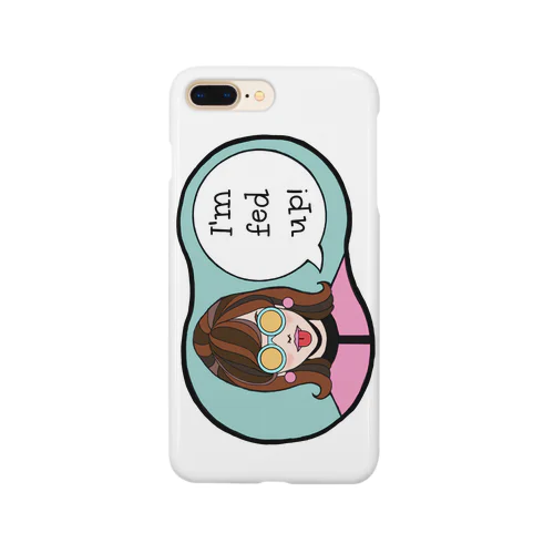 もうウンザリ！ Smartphone Case