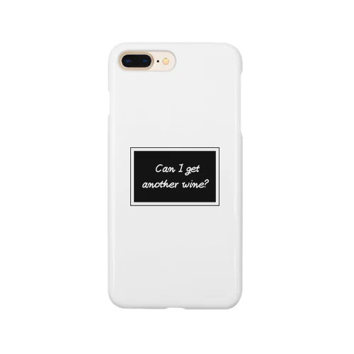 Can  I get another wine? Smartphone Case