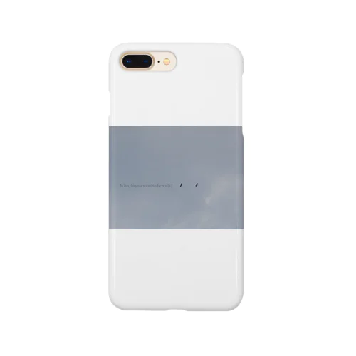 What do you want with? Smartphone Case