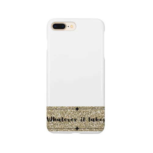 whatever it takes. Smartphone Case
