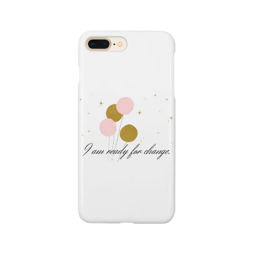 I am ready for change Smartphone Case