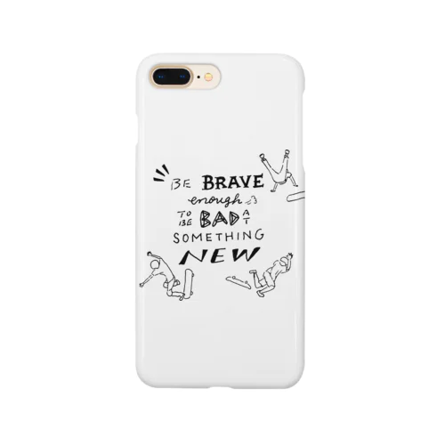 Be BRAVE スマホケース