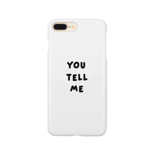 you tell me Smartphone Case