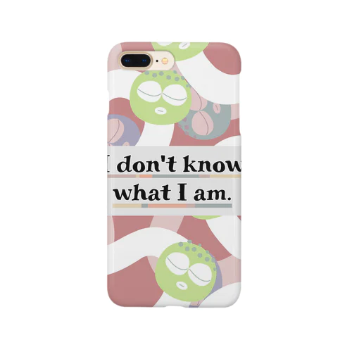 I don't know what I am（ver.2） スマホケース