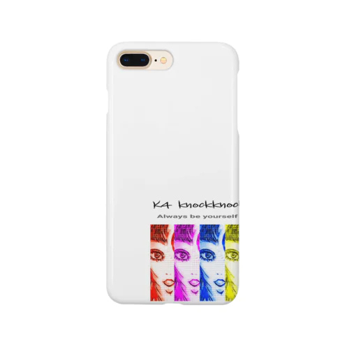 Always be yourself.08 Smartphone Case