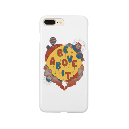 Be Above It Smartphone Case